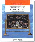 Tutti per Uno e Uno per Tutti — Libro