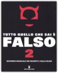 Tutto quello che sai è falso 2 — Libro