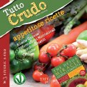 Tutto Crudo - Appetitose Ricette — Libro