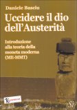 Uccidere il Dio dell'Austerità  — Libro