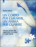 Un Corpo per Curarmi, un'Anima per Guarire  — Libro