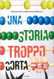 Una Storia Troppo Corta — Libro