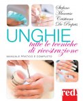 Unghie - Tutte le Tecniche di Ricostruzione - Libro + DVD — Libro