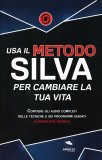 Usa il Metodo Silva per Cambiare la tua Vita — Libro