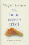 Va Bene Essere Tristi — Libro
