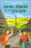 Siamo il Mondo in cui Viviamo — Libro