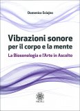 Vibrazioni Sonore per il Corpo e la Mente — Libro