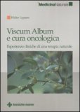 Viscum Album e Cura Oncologica — Libro