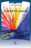 Vivere ed Amare — Libro