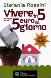 Vivere in 5 con 5 Euro al Giorno — Libro