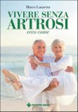 Vivere senza Artrosi  — Libro