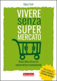 Vivere Senza Supermercato — Libro