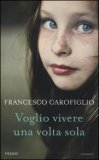 Voglio Vivere una Volta Sola  — Libro