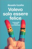 Volevo Solo Essere Felice — Libro