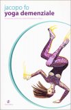 Yoga Demenziale — Libro