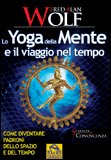 Lo Yoga della Mente e il Viaggio nel Tempo — Libro