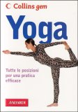 Yoga - Tutte le Posizioni per una Pratica Efficace — Libro